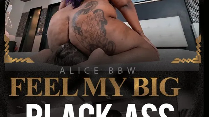 FACESITTING FEEL MY BIG BLACK ASS - BBW ALICE BLACK - CLIP03 - NEW MF NOV 2021 - never published - Exclusive Girls MF video extreme original