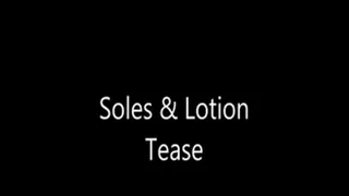 Request: soles & lotion humiliation