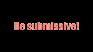 Be submissive slut ( optimized)