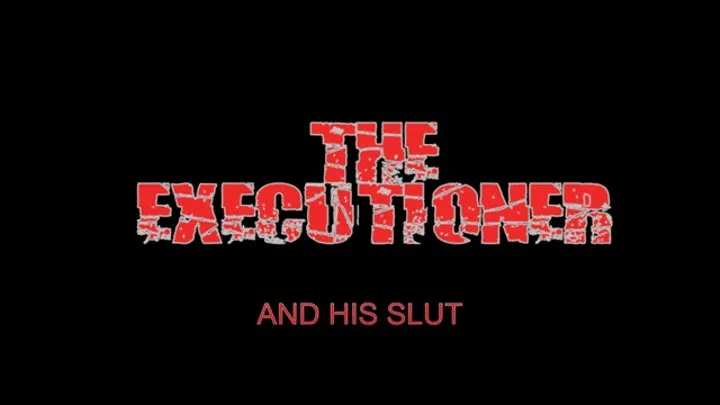 The executioners slut 1