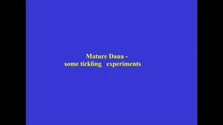 Mature Dana - tickling experiments