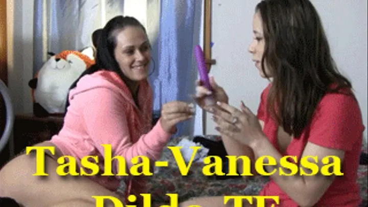 Tasha-Vanessa Dildo TF