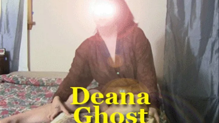 Deana Ghost possession