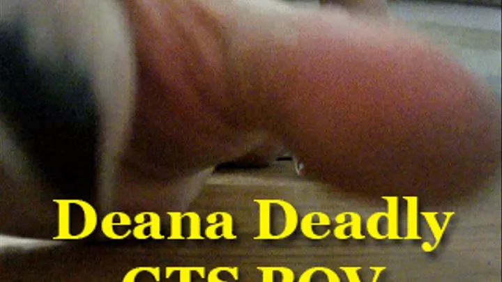 Deana GTS POV