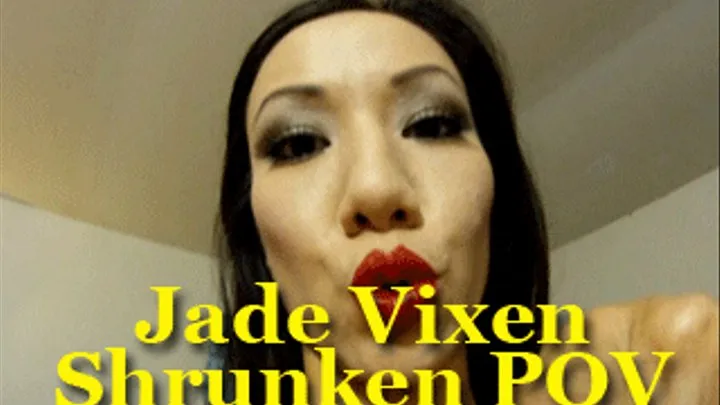 Jade Vixne Shrunken POV 2