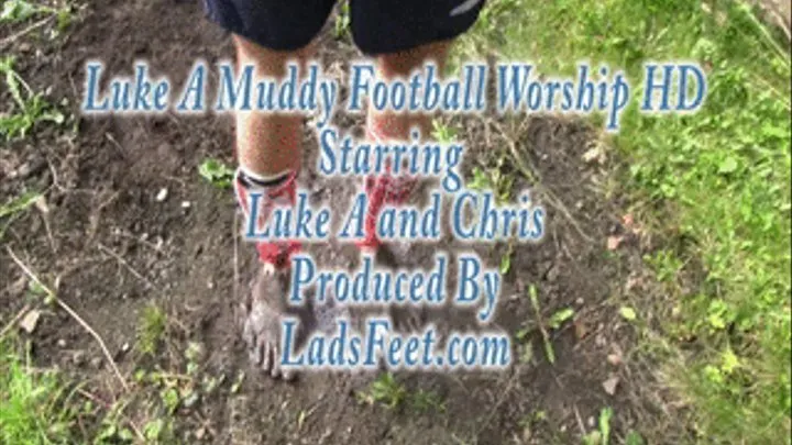 LukeA Extremely Muddy Footballer Foot Worship