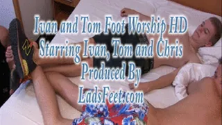 Ivan and Tom Foot Worship
