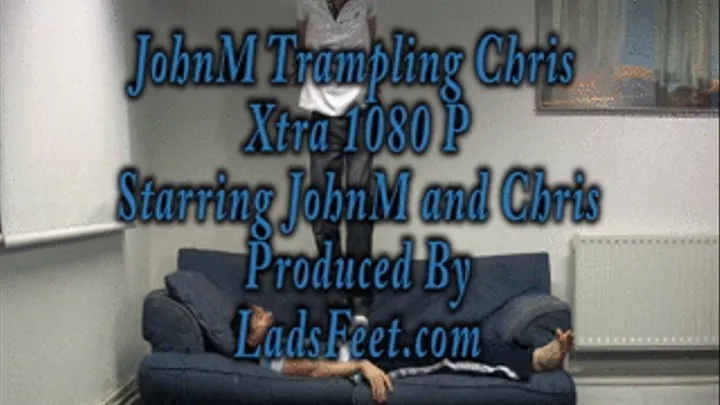 John M Trampling on Chris Xtra