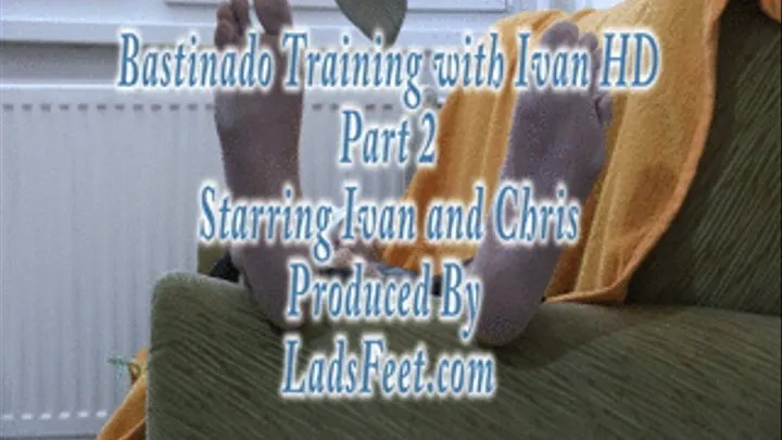 Ivan Bastinado Training Part 2