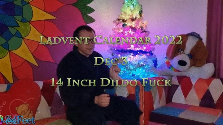 Ladvent Calendar 2022 3rd Dec 14" Dildo Fuck