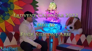 Ladvent Calendar 2022 16th Dec Fuck Silicone Arse