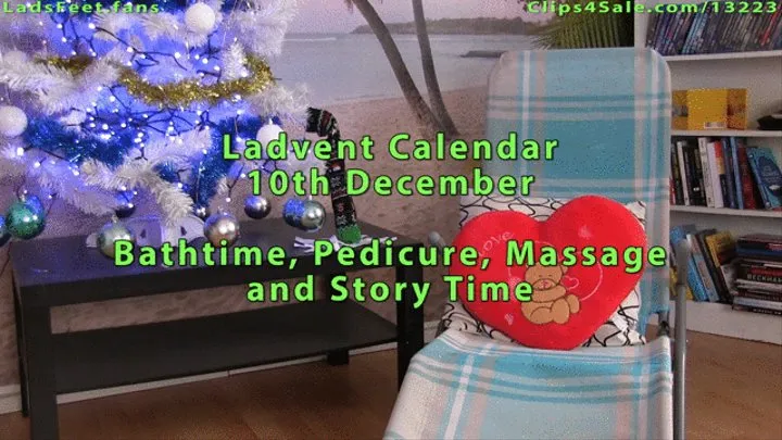 Ladvent Calendar 10th December - Bathtime, pedicure, massage and storytime