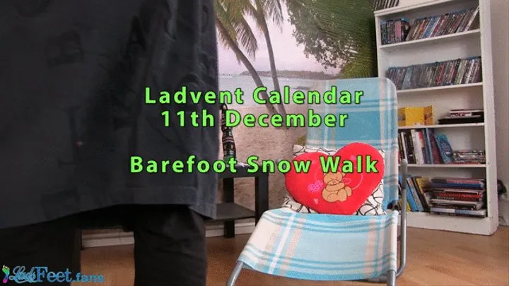 Ladvent Calendar 11th December - Barefoot Snow Walk