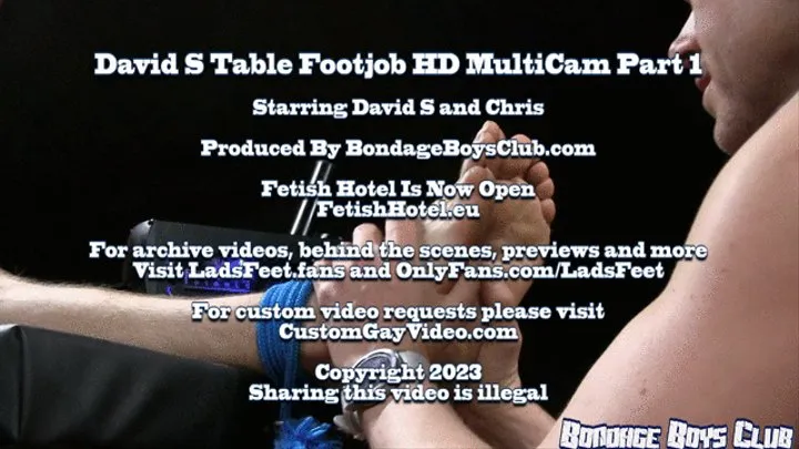 David S Table Foot Job MultiCam Part 1