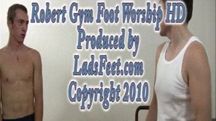 Robert Gym Foot Worship