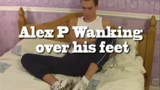 Alex P Wanking Over His Feet