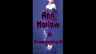Ann Harlow in Throatstanding III