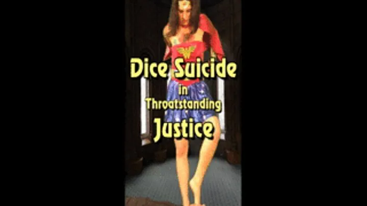 Wonder Woman (Dice ) in Throatstanding Justice