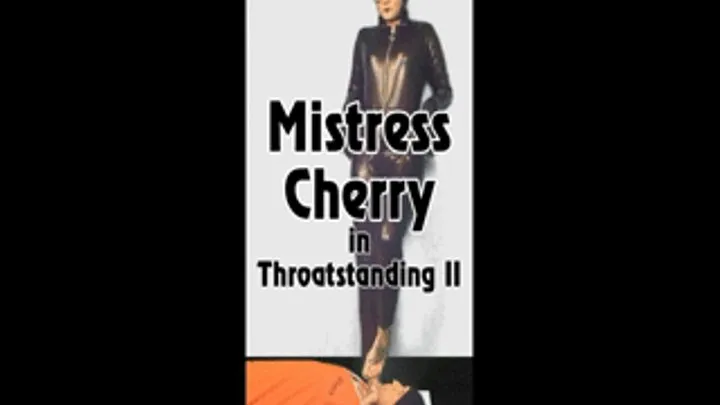 Mistress Cherry in Throatstanding II