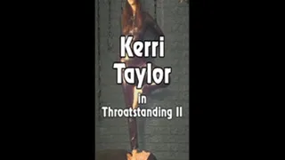 Kerri Taylor in Throatstanding II