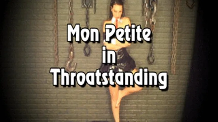 Mon Petite in Throatstanding