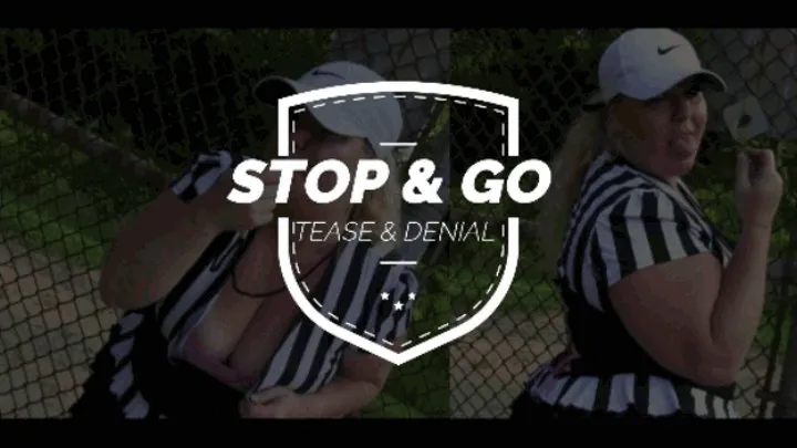 Stop N GO - Tease N Denial GAME