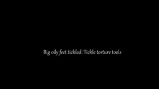 Big oily feet tickled - Tickle tools part II