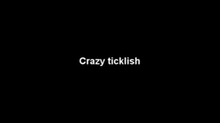 Crazy ticklish