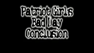 Patriot Girl's Bad Day Conclusion