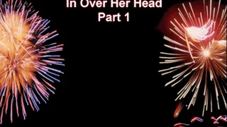 Invincible Girl In Over Her Head Part 1