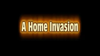 Home Invasion