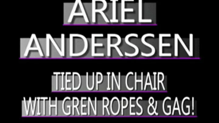 Ariel Anderssen Tied Up In Chair! - WMV