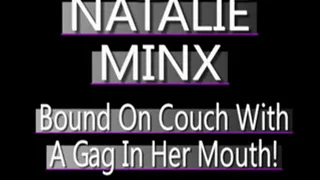 Natalie Minx Roped And Gagged On Couch! - WMV