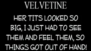 Making Velvetine Obtain A Needed Orgasm!