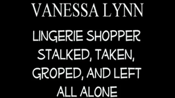 Shy Lingerie Shopper, Vanessa Is Captured!