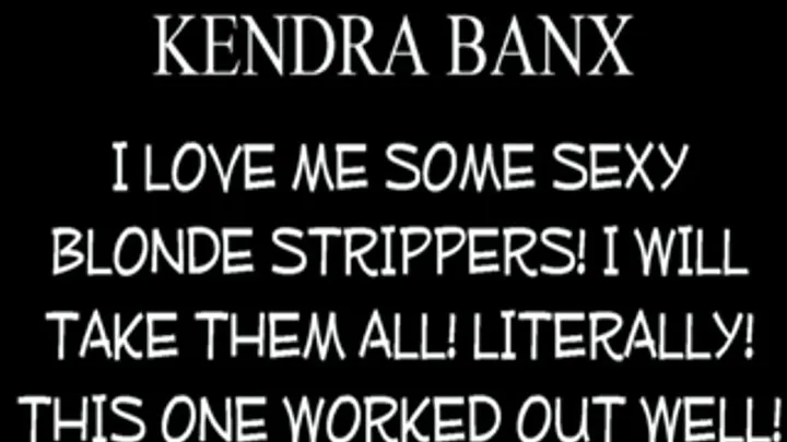 Stripper Kendra Banx Made To Lap Dance!