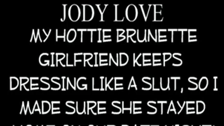 Slutty Girlfriend Jody Love Punished!