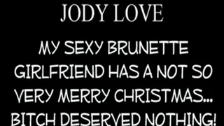 Hey, Jody! Merry Christmas, Bitch!