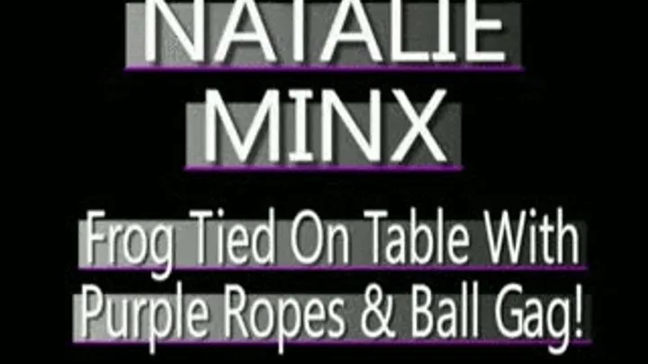 Natalie Minx Topless And Frogtied! - MPG4 VERSION ( in size)