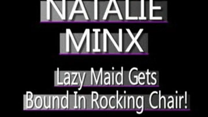 Natalie Minx My Lazy Maid Scolded! - (720 X 480 in size)