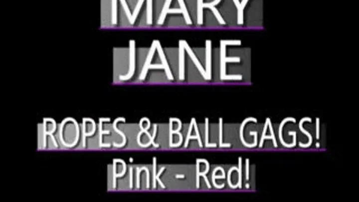 Mary Jane Bound In Pink And Red Ropes AND Gagged! - (320 X 240 in size)