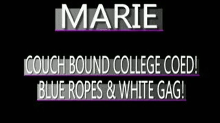 Marie Bound On Her Couch! - MPG-4 VERSION