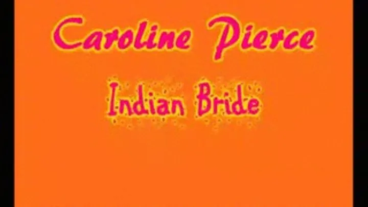 Caroline Pierce Indian Bride QT