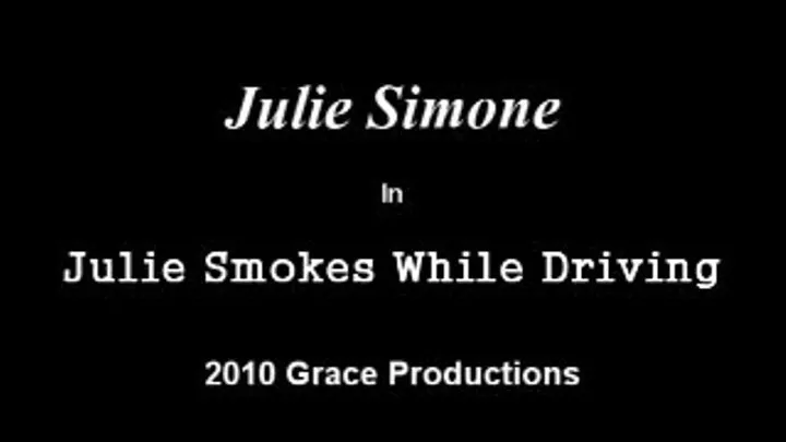 Julie Simone- Driving Goddess Smokes Real Time