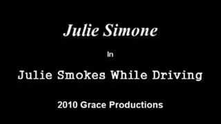 Julie Simone- Driving Goddess Smokes Real Time