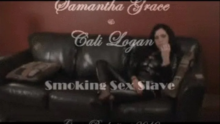 Samantha's Lesbian Smoke Slave Cali Logan Full Version