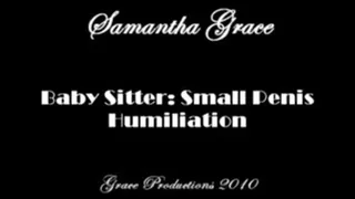 Baby Sitter Small Penis Humiliation Samantha Grace