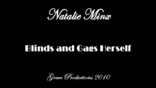 Natalie Minx's Blinds & Gags Herself