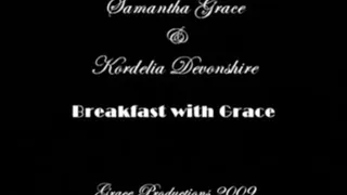 Samantha Grace & Kordelia Devonshire: Breakfast at Grace's