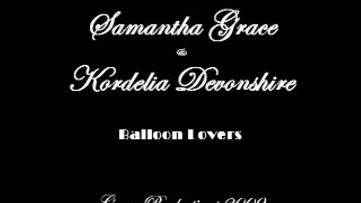Samantha Grace & Kordelia Devonshire: Balloon Lovers